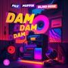 Dam Dam Dam - Single