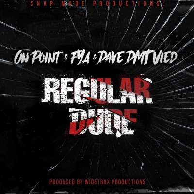Regular dude (feat. FYA & Dave DMT Vied) - Single