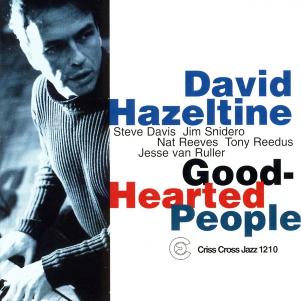 Good - Hearted People (feat. Steve Davis, Jim Snidero, Jesse van Ruller, Nat Reeves & Tony Reedus)