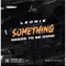 Something Must Be Done - Leoniz lyrics