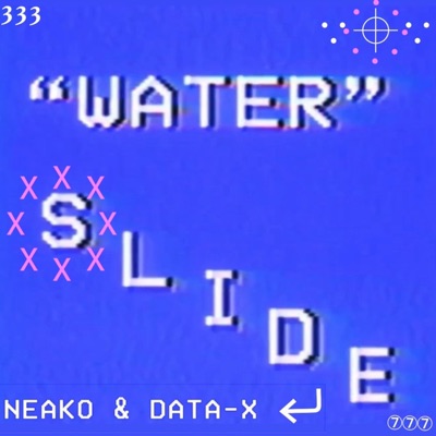 WATER SLIDE (feat. Neako) - Single