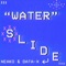 WATER SLIDE (feat. Neako) - Datax lyrics