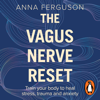 The Vagus Nerve Reset - Anna Ferguson