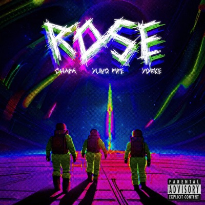 Rose (feat. Yung Pipe & Yorke) - Single