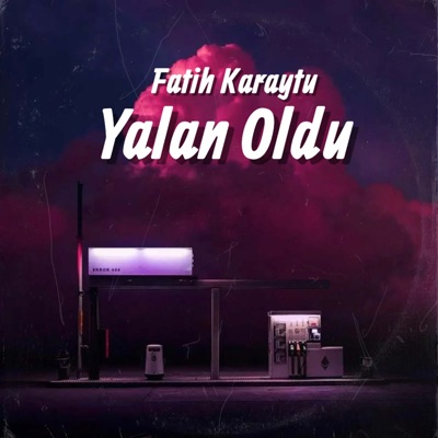 Yalan Oldu - Single
