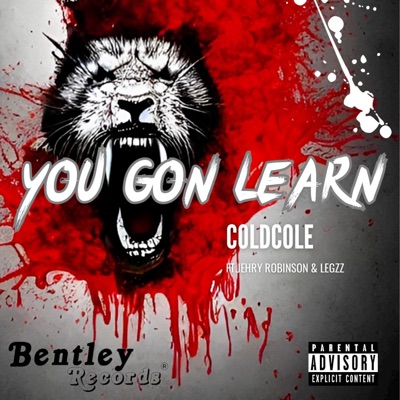 You Gon' Learn (feat. Jehry Robinson & Legzz) - Single