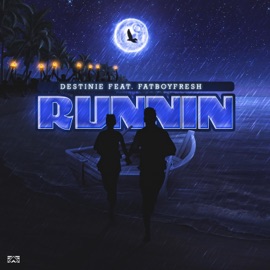runnin' (feat. FATBOYFRESH) Destinie