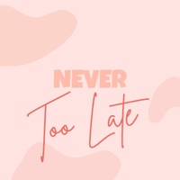 Never Too Late - Single - PianoForte