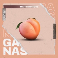 Ganas - Single - Mathi Montero