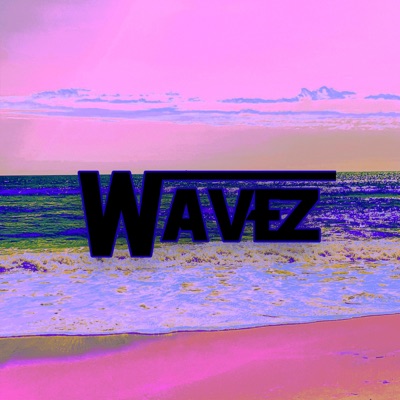Wavez