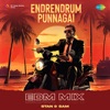 Endrendrum Punnagai (EDM Mix)