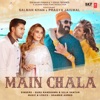 Iulia Vantur, Mika Singh & Jaspreet Jasz - Main Chala (Feat. Salman Khan, Pragya Jaiswal)