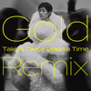 Gold ～また逢う日まで～ (Taku's Twice Upon a Time Remix) - 宇多田ヒカル