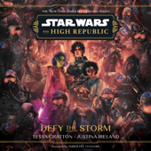 Star Wars: The High Republic: Defy the Storm - Tessa Gratton &amp; Justina Ireland Cover Art