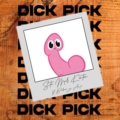 Dick Pick (feat. BALXM & A.S.P) - Single