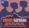 Marie Perbost Le testament de la tante Caroline, L. 59, Pt. 1 Scene 11 (1964 Version): Finale. J'attaque ! [Live] Roussel: Le testament de la tante Caroline, L. 59 (1964 Version) [Live]