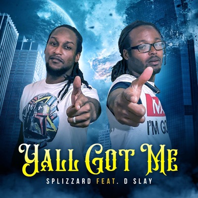 Yall Got Me (feat. D Slay) - Single