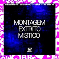Montagem Extrito Místico - Single - DJ NANDINHO 011, Mc bm oficial & DJ MENOR T7