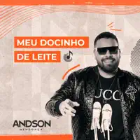Meu Docinho de Leite — Andson Mendonca