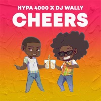 Cheers (feat. DJ Wally) - Single - Hypa 4000