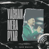 Vachan Mera Pyar (Hindi Christian Song) (feat. Iyob Mavchi) [Male Version] artwork