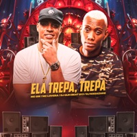 Ela Trepa, Trepa (feat. DJ GUH BEAT 013) - Single - Mc Lovera, MC GW & DJ NAGAZAKE