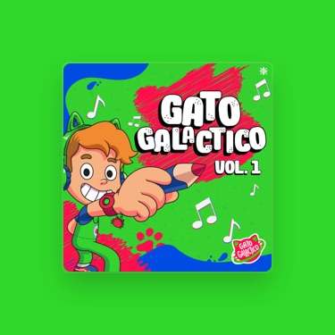 GATO GALACTICO - Lyrics, Playlists & Videos