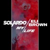 Solardo &amp; Eli Brown