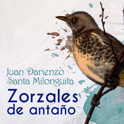 Zorzales de Antaño - Santa Milonguita