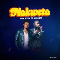 Nakweta (feat. Mb Data) - Single - Ivan Riyon