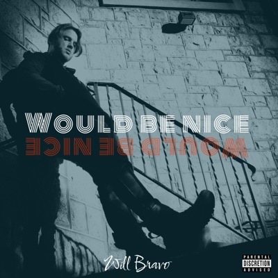 Would Be Nice (feat. DJ BLEVY) - Single
