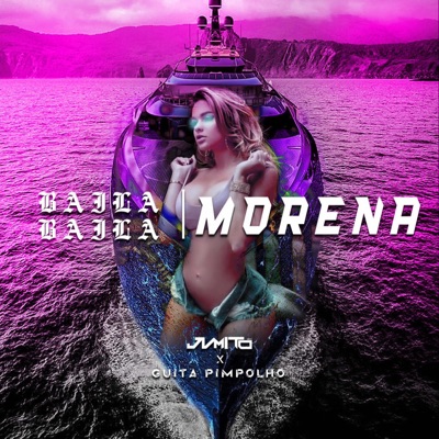Baila Morena (feat. Guita Pimpolho) - Single