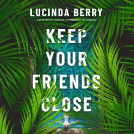 Keep Your Friends Close (Unabridged)