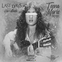 Teena Marie (feat. Harrd Luck) [Remix] - Single - Last Days