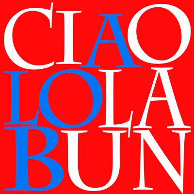 Ciao Lola Bun - EP