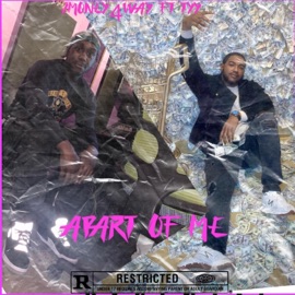 Apart of Me (feat. Tyy) JMoney4Way
