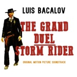 Luis Bacalov - Storm Rider - The Grand Duel: Parte Prima