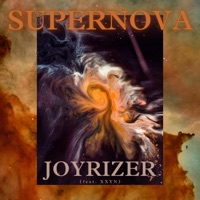Supernova (feat. XXYN) - Single - Joyrizer