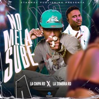 No Me La Sube - Single - La Chipa RD & La Sombra RD