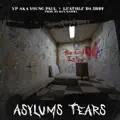 ASYLUMS TEARS