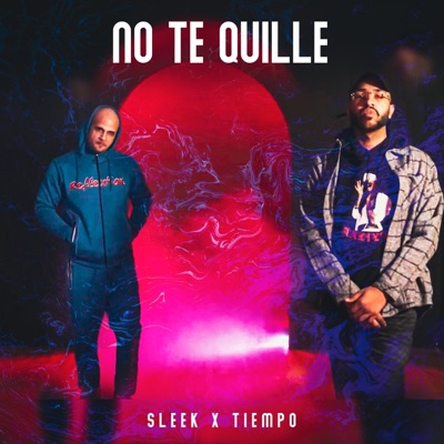 NO TE QUILLE - Single
