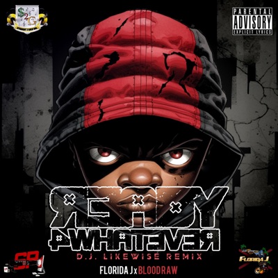 Ready 4 Whatever (feat. Blood Raw) [D.J. LikeWise Remix] - Single
