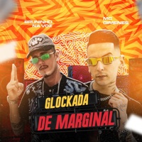 Glockada de Marginal (feat. Mc Gimenes) - Single - Bruninho Na Voz