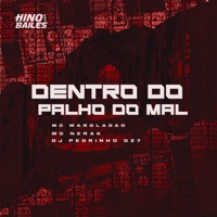 Dentro do Palho do Mal - Single - Mc Maroladão, MC Nerak & DJ Pedrinho DZ7