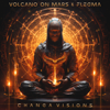Changa Visions - Volcano On Mars & Flegma
