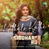 Kathalo Kathe (From "Siddharth Roy") - Single