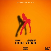 OUU YEAH (feat. Spec K) - Single - Vanibucks