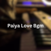 Paiya Love Bgm - Kalaivananoffl