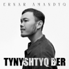 Tynyshtyq Ber - Ernar Amandyq