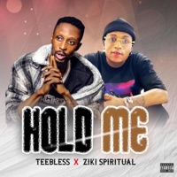 Hold Me (feat. Zikid Spiritual) - Single - Teebless